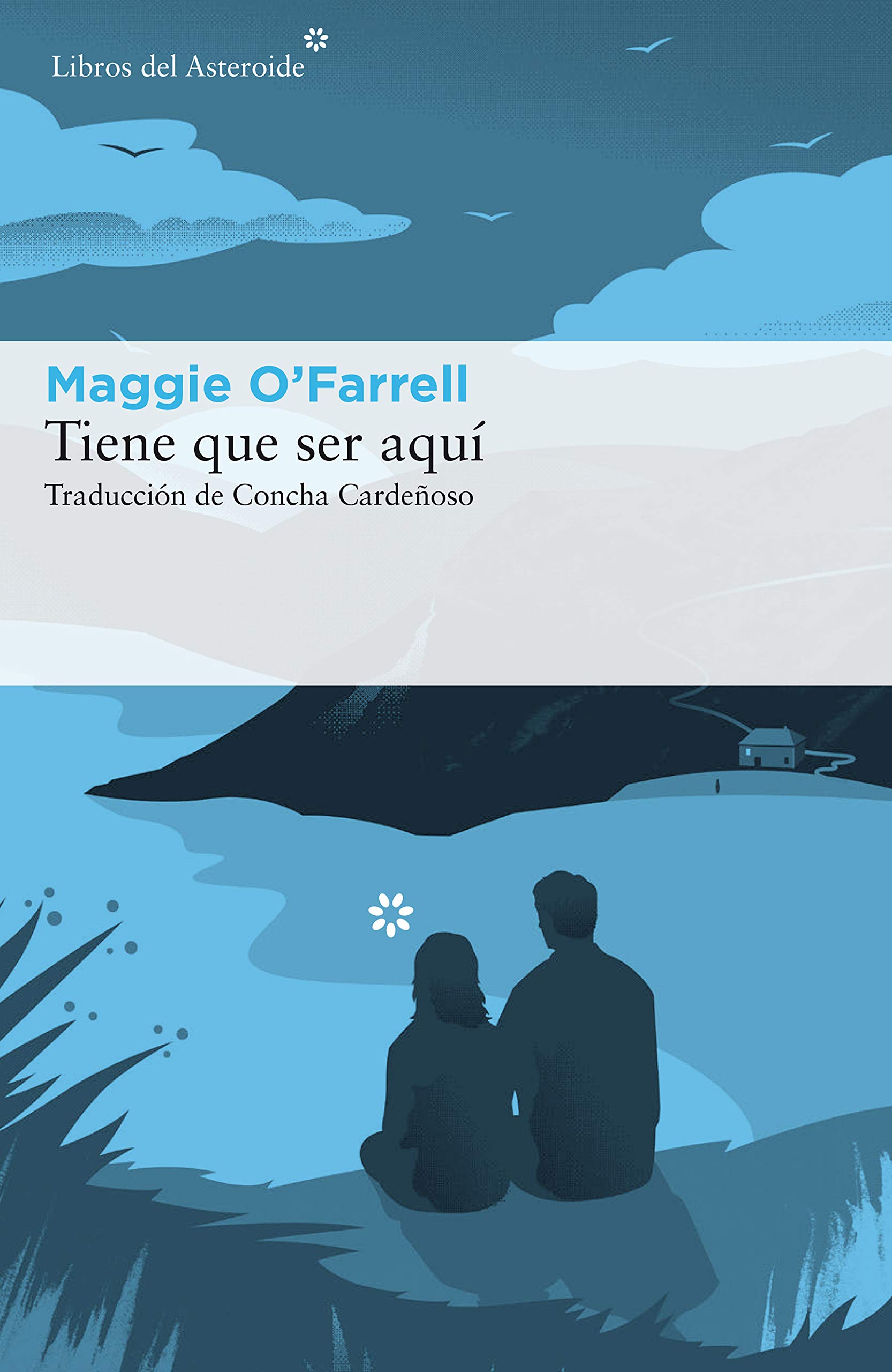 Tiene que ser aquí (Libros del Asteroide nº 178) (Spanish Edition)