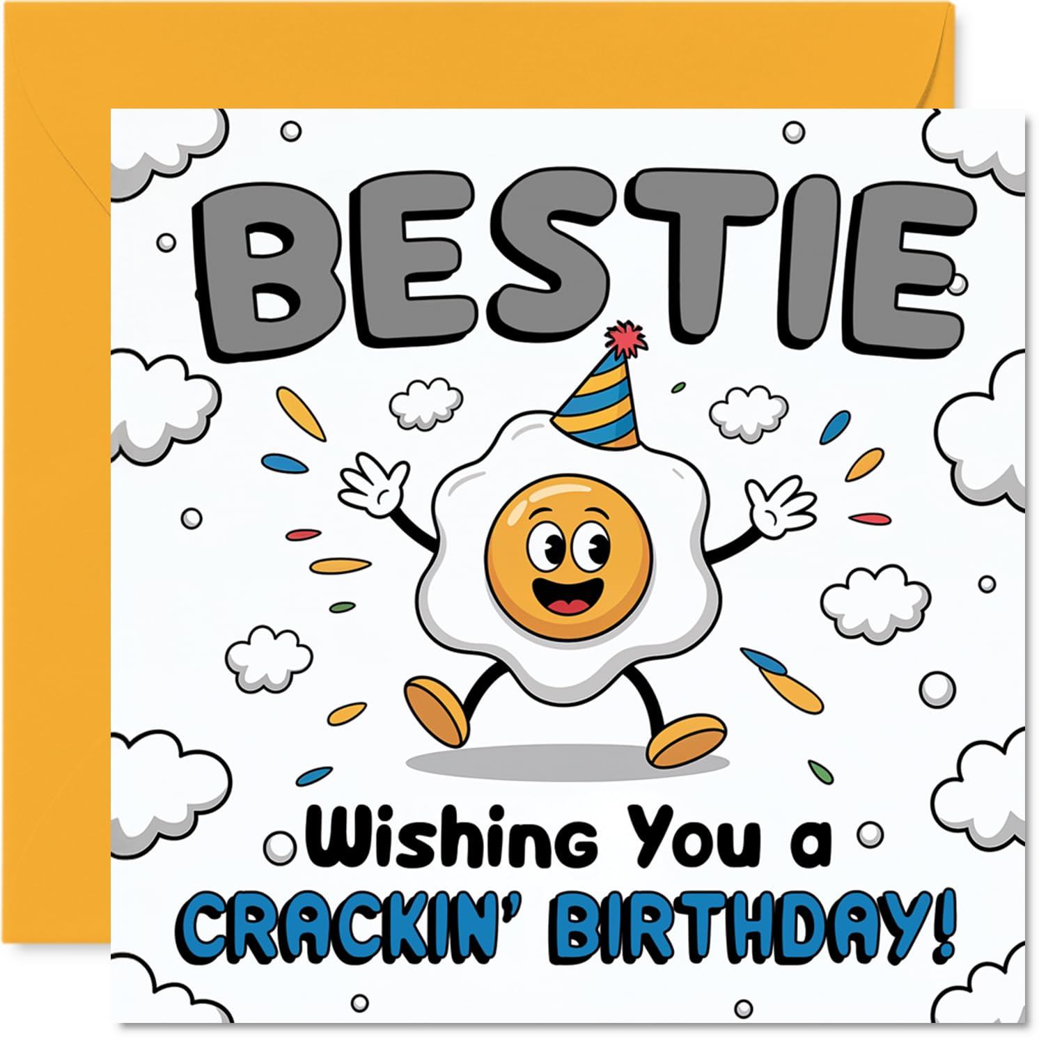 Playful Birthday Card for Bestie - Have an Egg-cellent Day - Cartoon Egg Character with Confetti and Clouds - Guaranteed to Crack a Smile - 145mm Square, Envelope Included