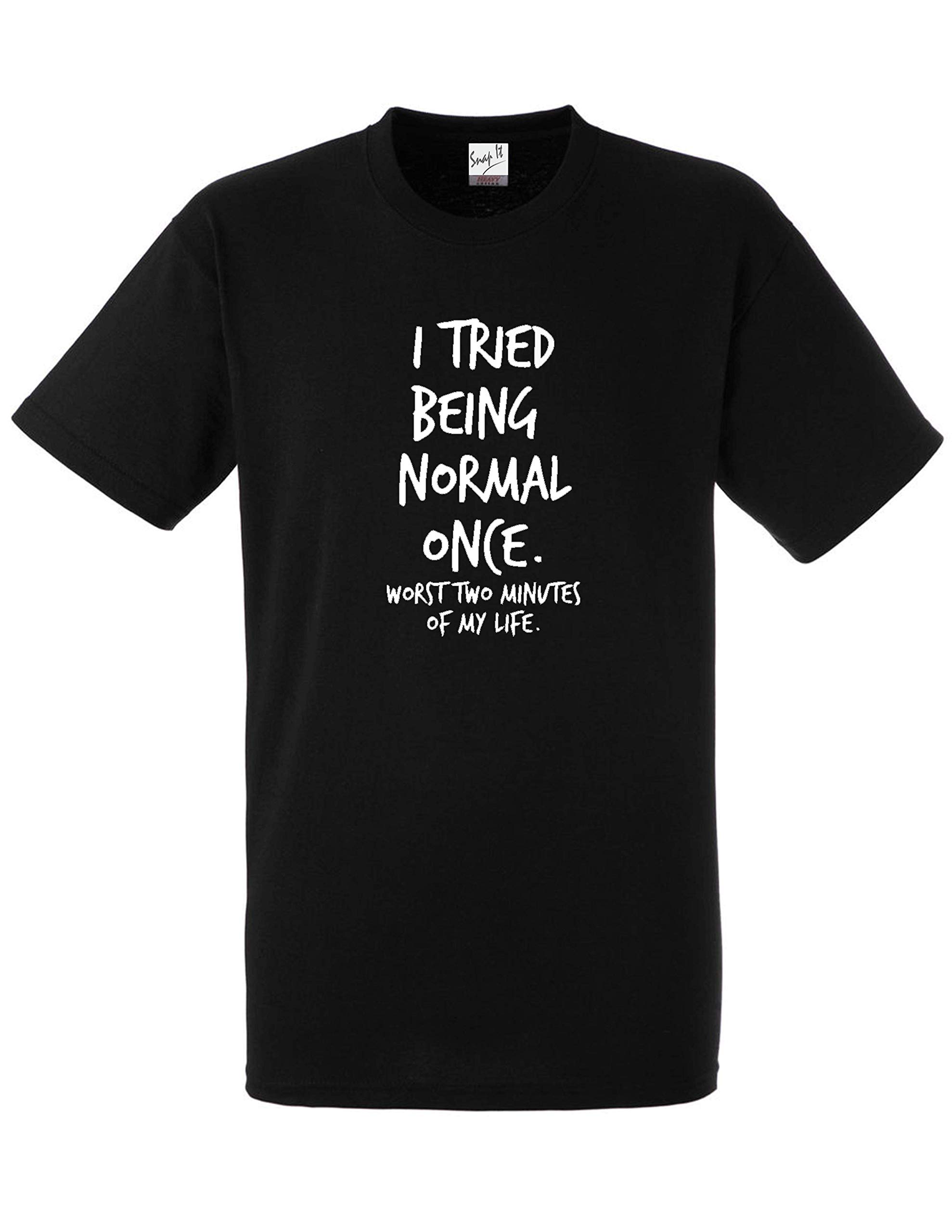 Snapit I Tried Being Normal Once Funny t-Shirt (Medium) Black