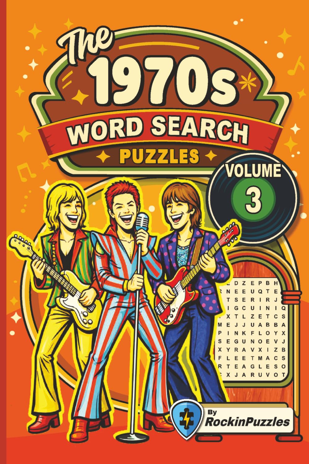 Rockin Word Search Puzzles Featuring 1970's Hits (Volume 3): Inspired by Hit Music Songs of the 1970’s, Rock, Glam, Funk, Soul and More | 6x9 inches, ... Holidays and Birthdays (Hits of the 1970's)