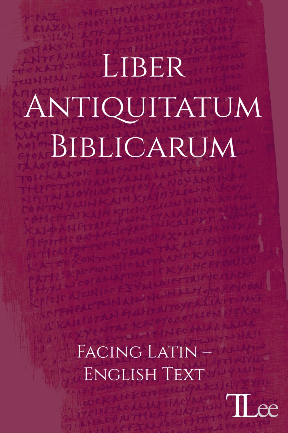 Liber Antiquitatum Biblicarum: Facing Latin – English Text (Early Jewish Writings)
