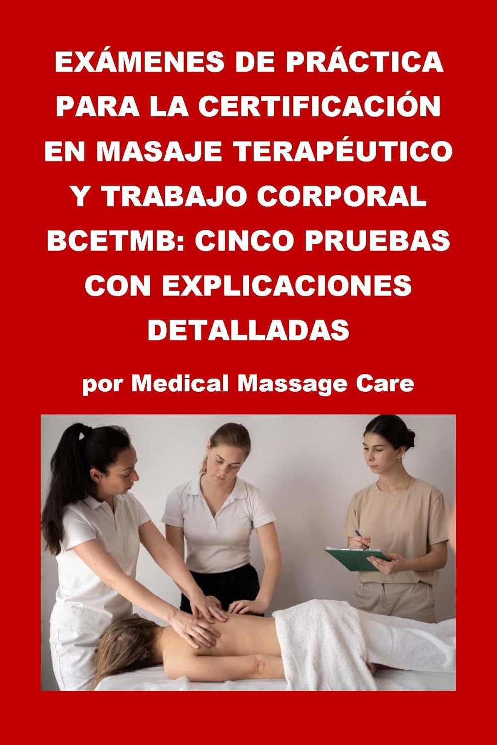 Exámenes de práctica para la Certificación en Masaje Terapéutico y