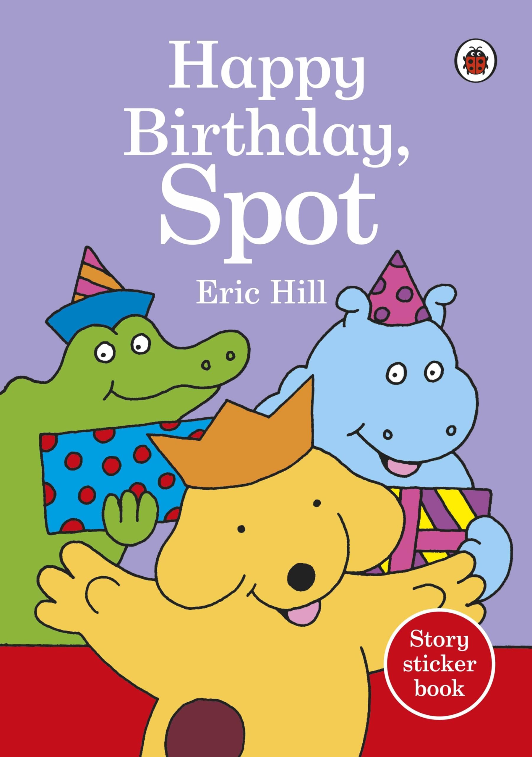 Happy Birthday, Spot: Spot Sticker Story Book
