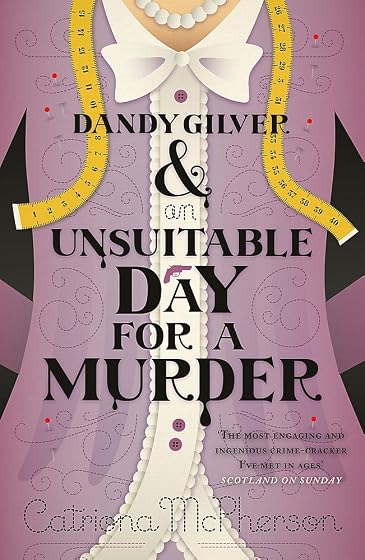 Dandy Gilver And An Unsuitable Day For A Murder