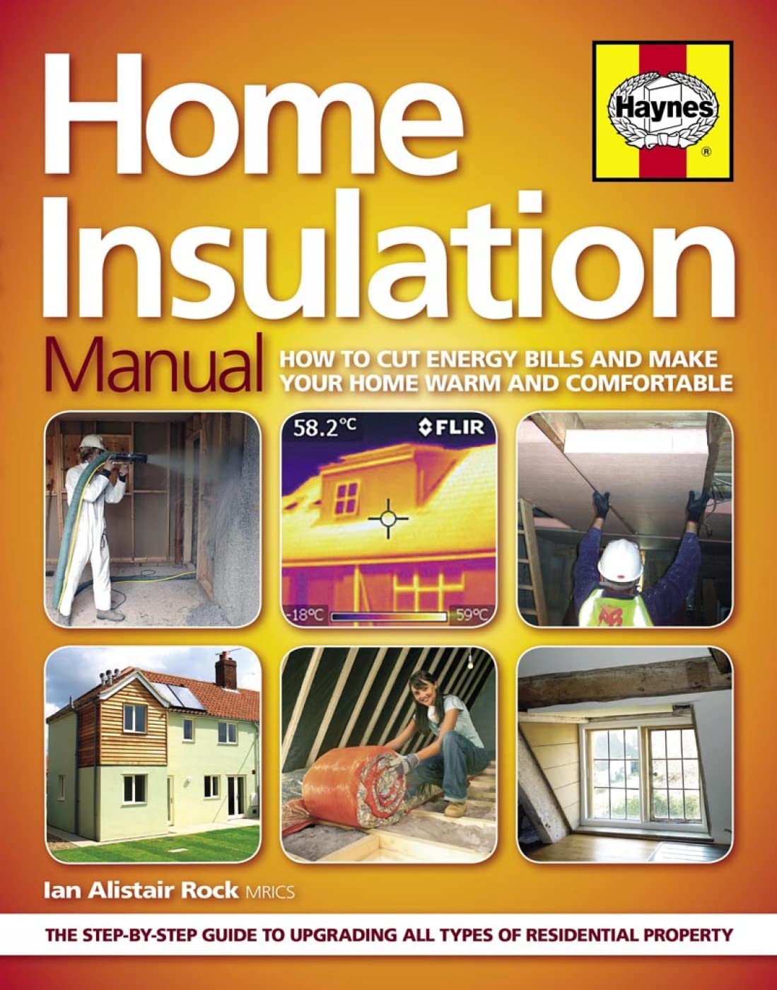 Home Insulation Manual: How to cut energy bills and make your home warm and comfortable (Haynes Manuals)