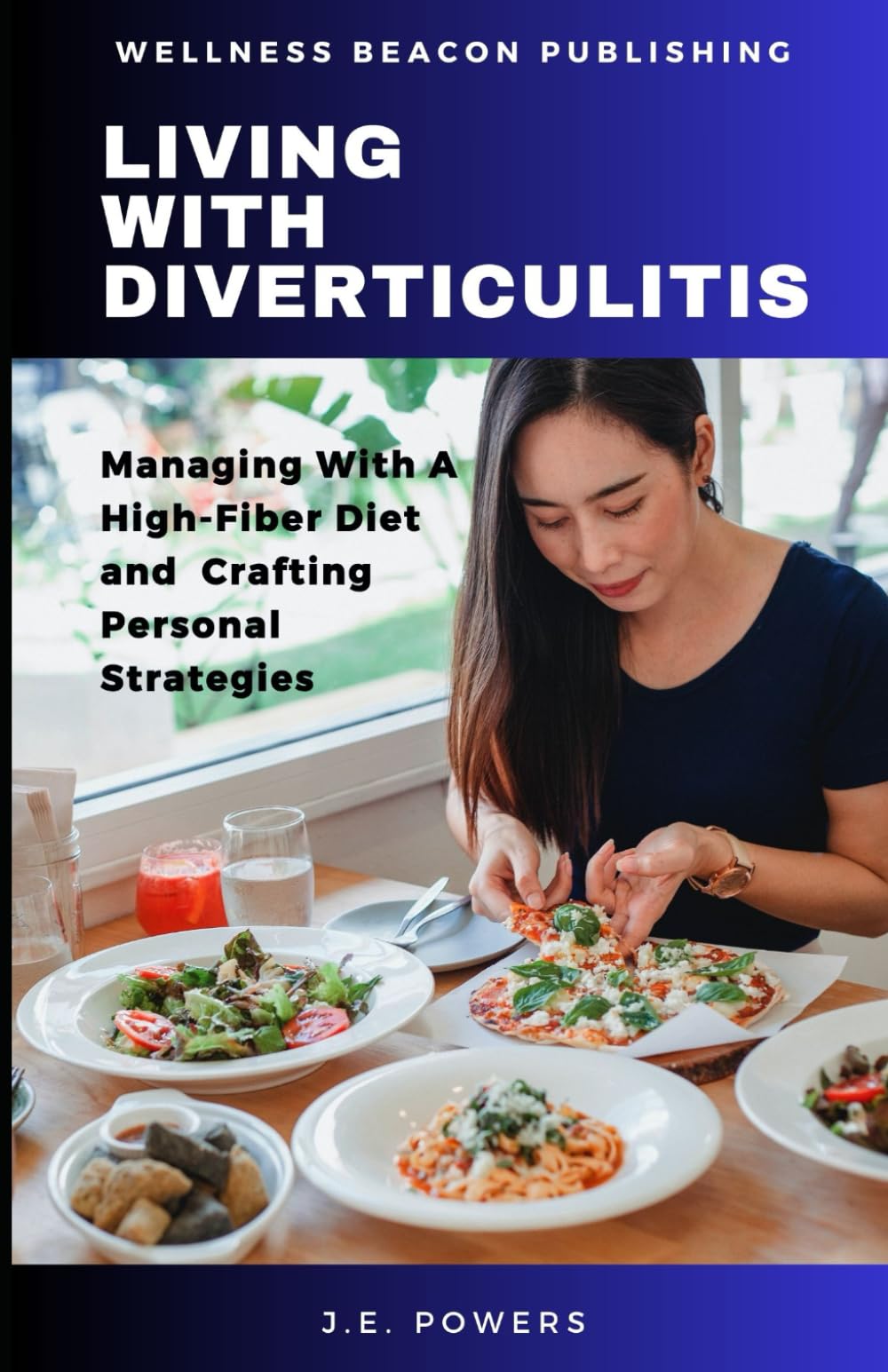 Living With Diverticulitis: Managing With A High-Fiber Diet and Crafting Personal Strategies
