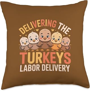 Delivering The Cutest Turkeys Labor & Delivery Thanksgiving Throw Pillow