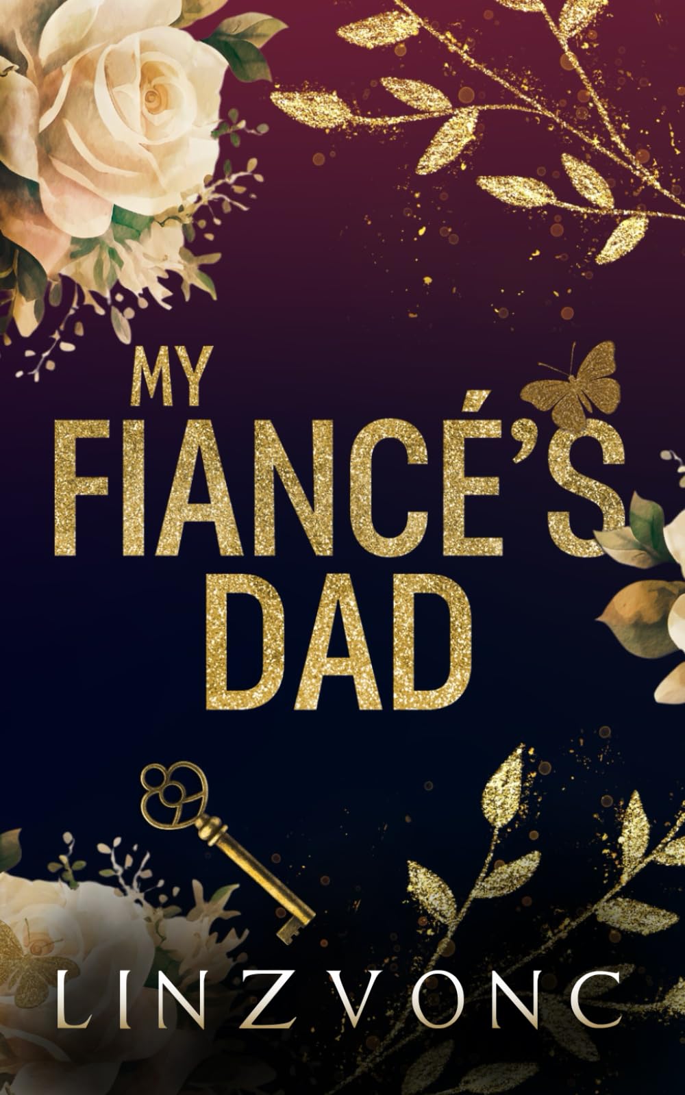 My Fiancé's Dad: An Age Gap Romance: Discreet Cover Edition (The Temptation Series)