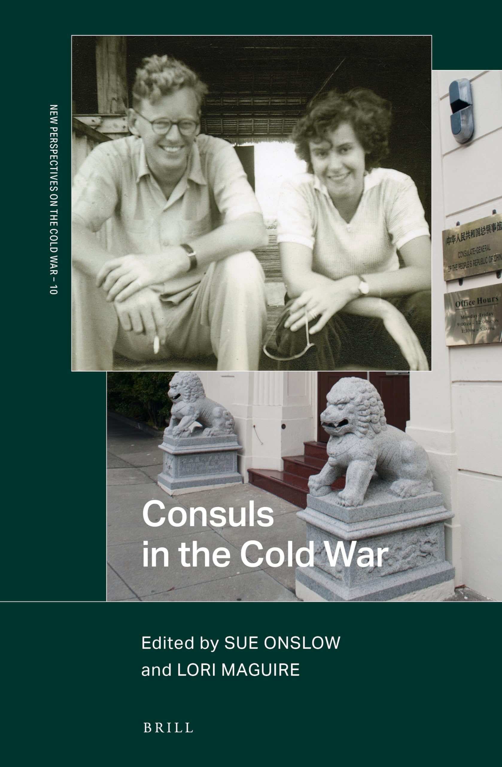 Consuls in the Cold War (New Perspectives on the Cold War, 10)