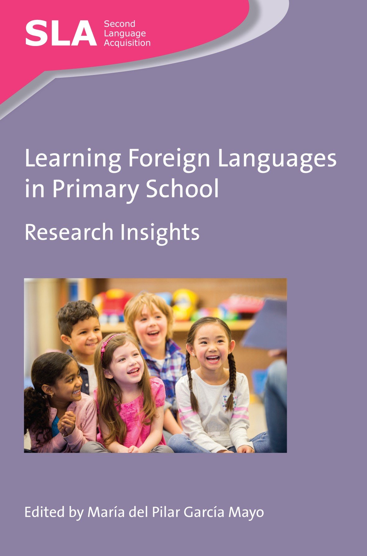 Buy Learning Foreign Languages in Primary School: Research Insights (Second Language Acquisition) — BookShops.in