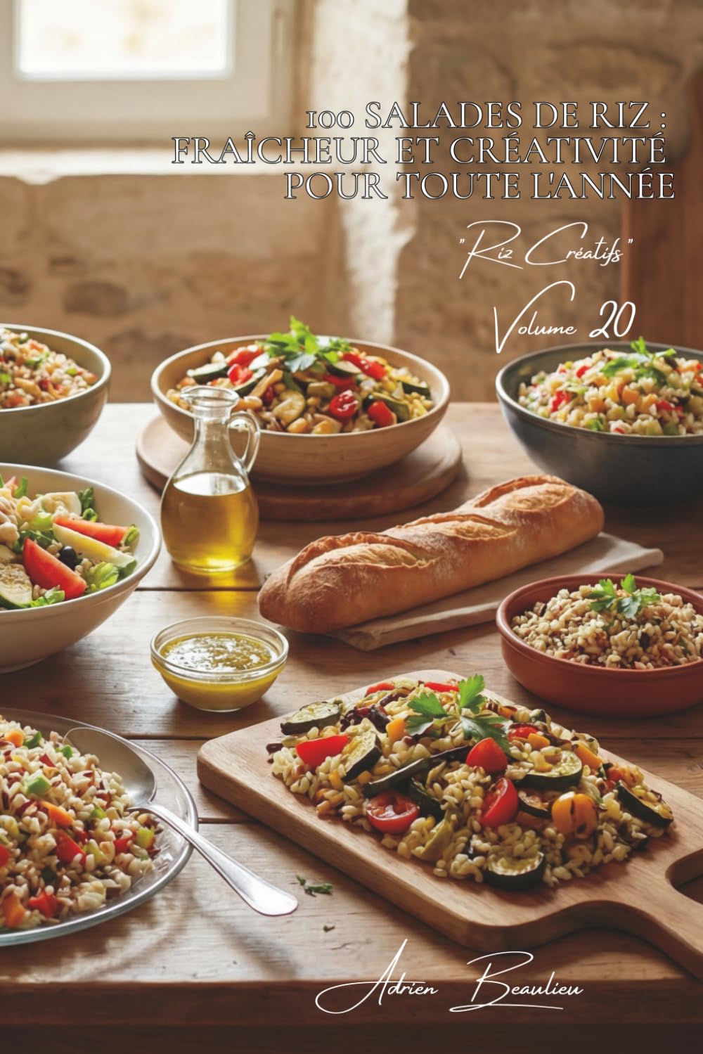100 salades de riz : fraîcheur et créativité pour toute l'année: Tièdes, froides, composées... le riz sort du chaud pour nous rafraîchir (SÉRIE RIZ (25 livres) - Sous-série "Riz Créatifs" (7 livres))