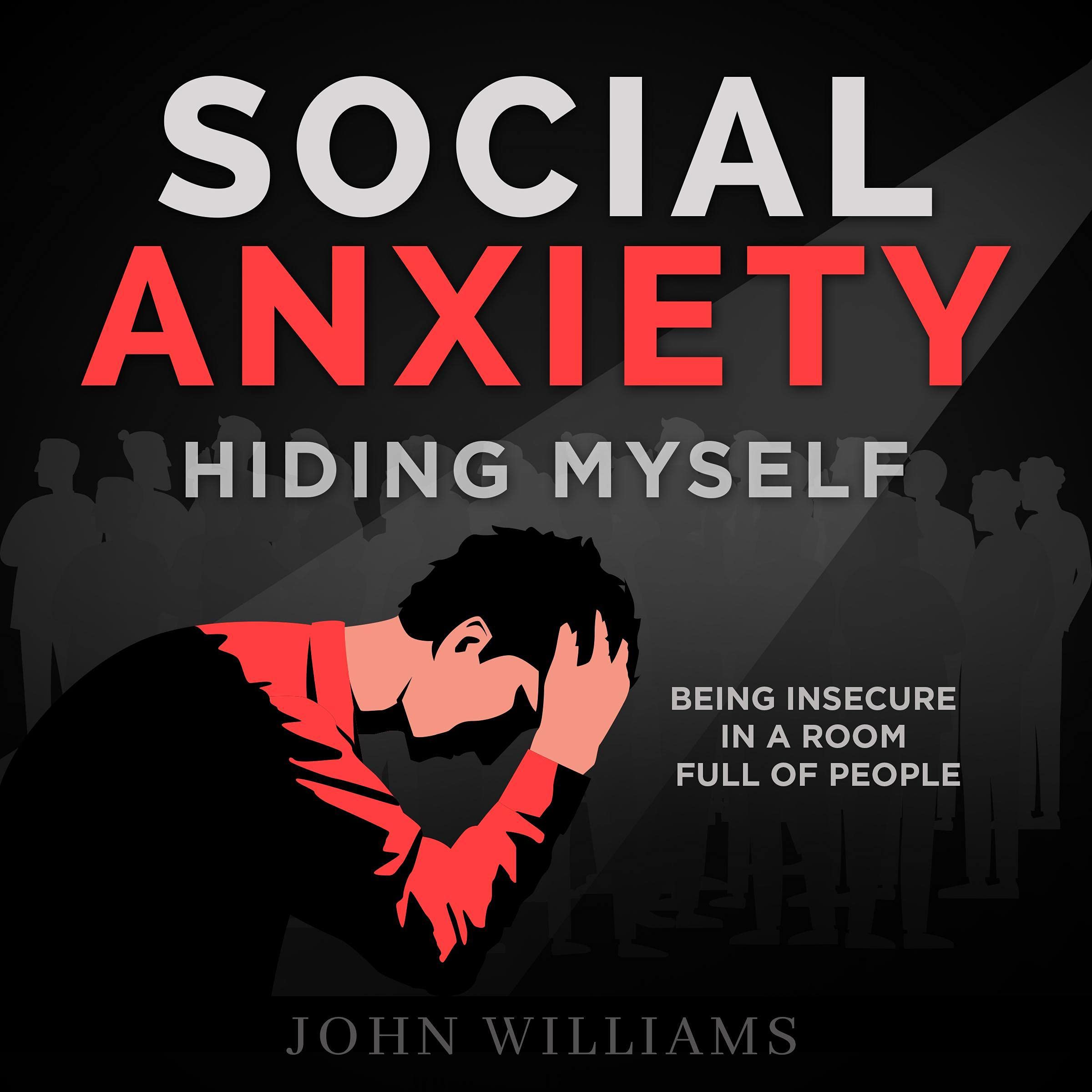 Social Anxiety: Hiding Myself
