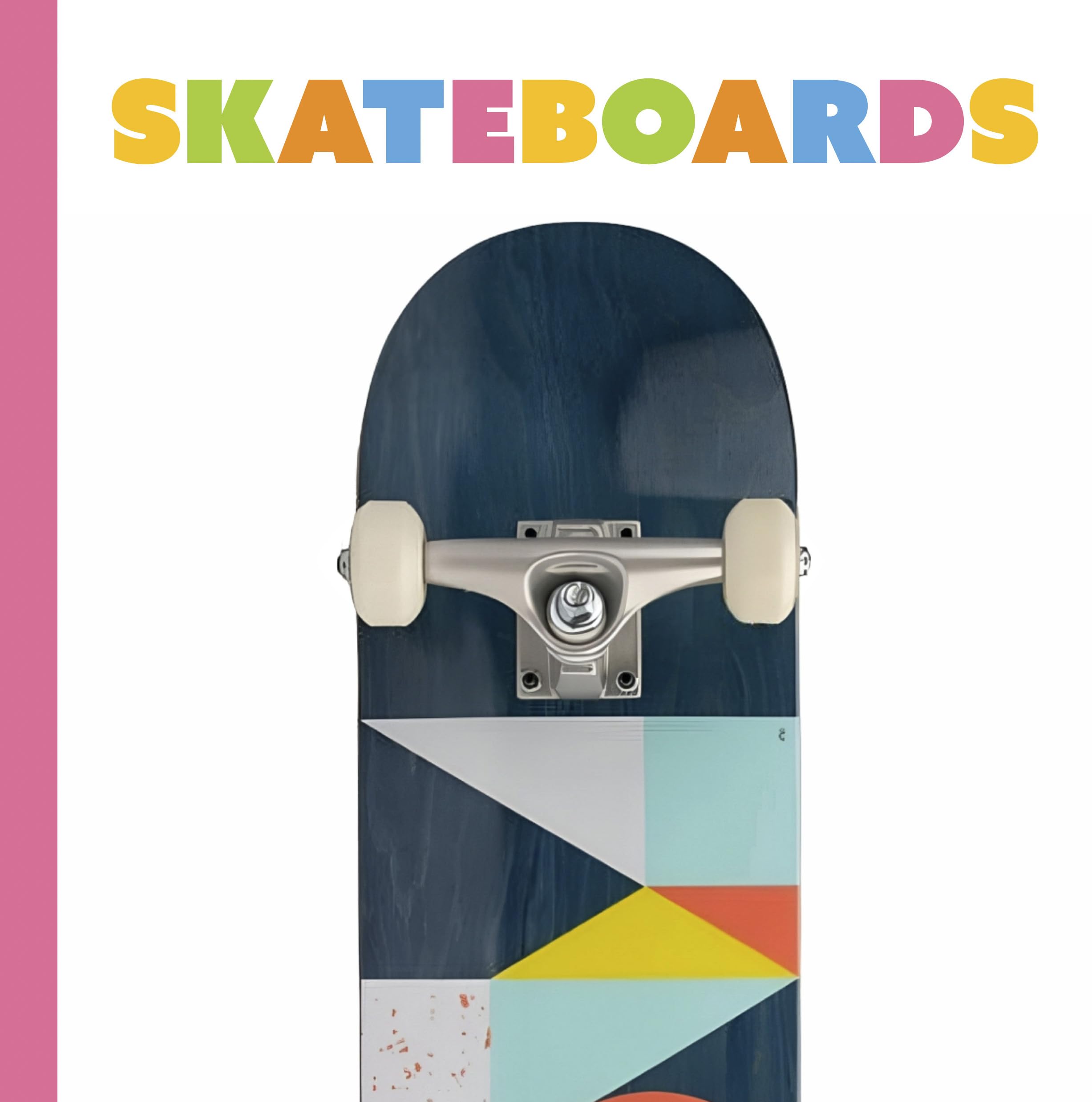 Skateboards (Starting Out)