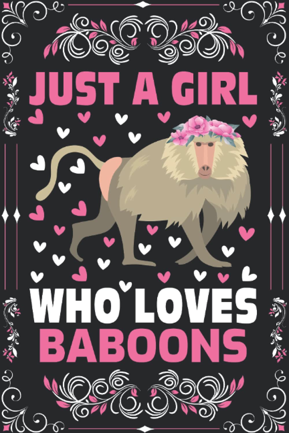 Baboons Notebook: Just A Girl Who Loves Baboons Notebook Journal For Women Girls Kids Gifts: Baboons Notebook Journal Dairy - 110 Page Paperback Notebook - (6"x9")