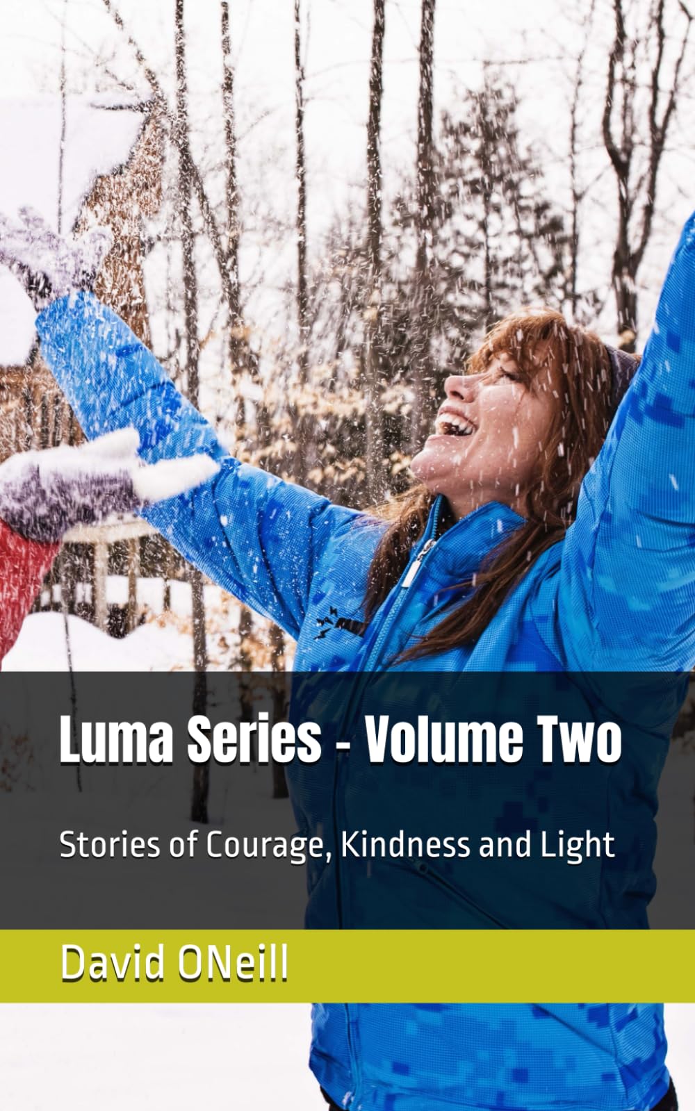 Luma Series - Volume Two: Stories of Courage, Kindness and Light