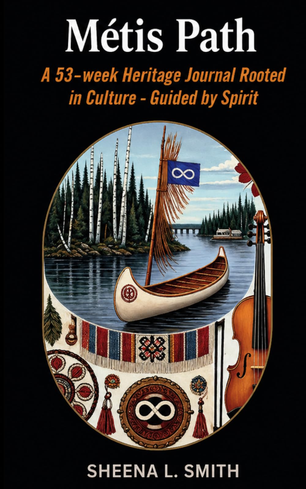 Métis Path: A 53-Week Heritage Journal Rooted in Culture - Guided by Spirit