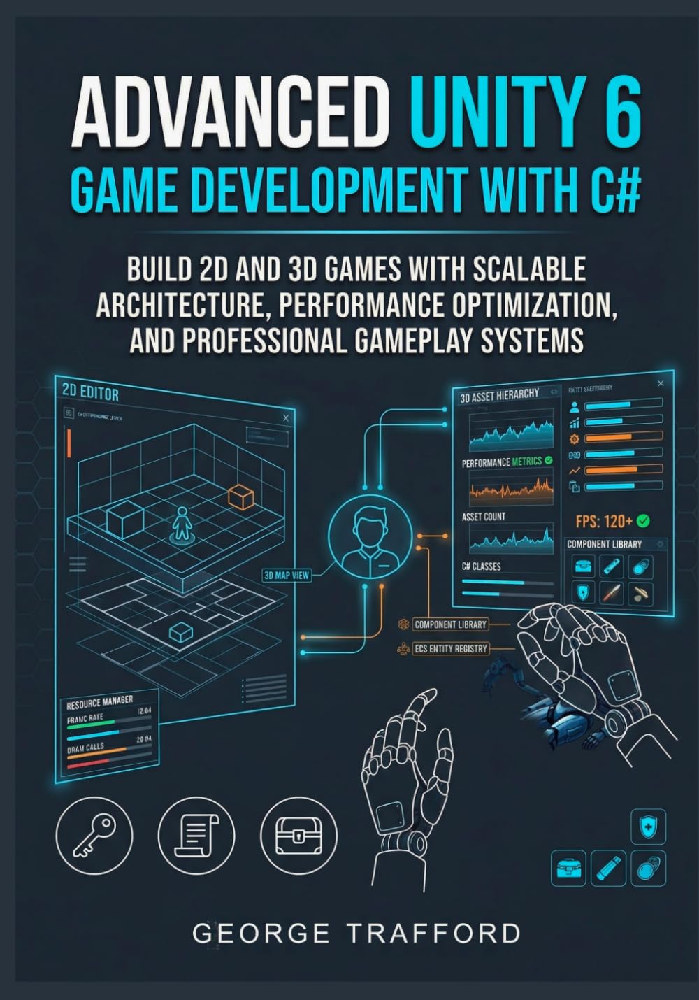 Advanced Unity 6 Game Development with C#: Build 2D and 3D Games with Scalable Architecture, Performance Optimization, and Professional Gameplay Systems