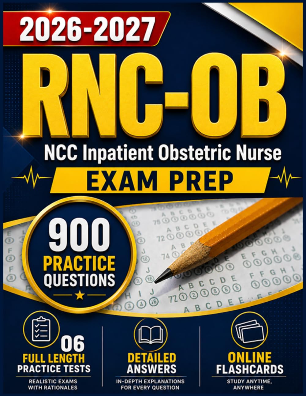 RNC-OB Study Guide 2026-2027: With 900 Practice Questions and 6 Full Length Practice Tests for NCC Inpatient Obstetric Nurse Exam Prep
