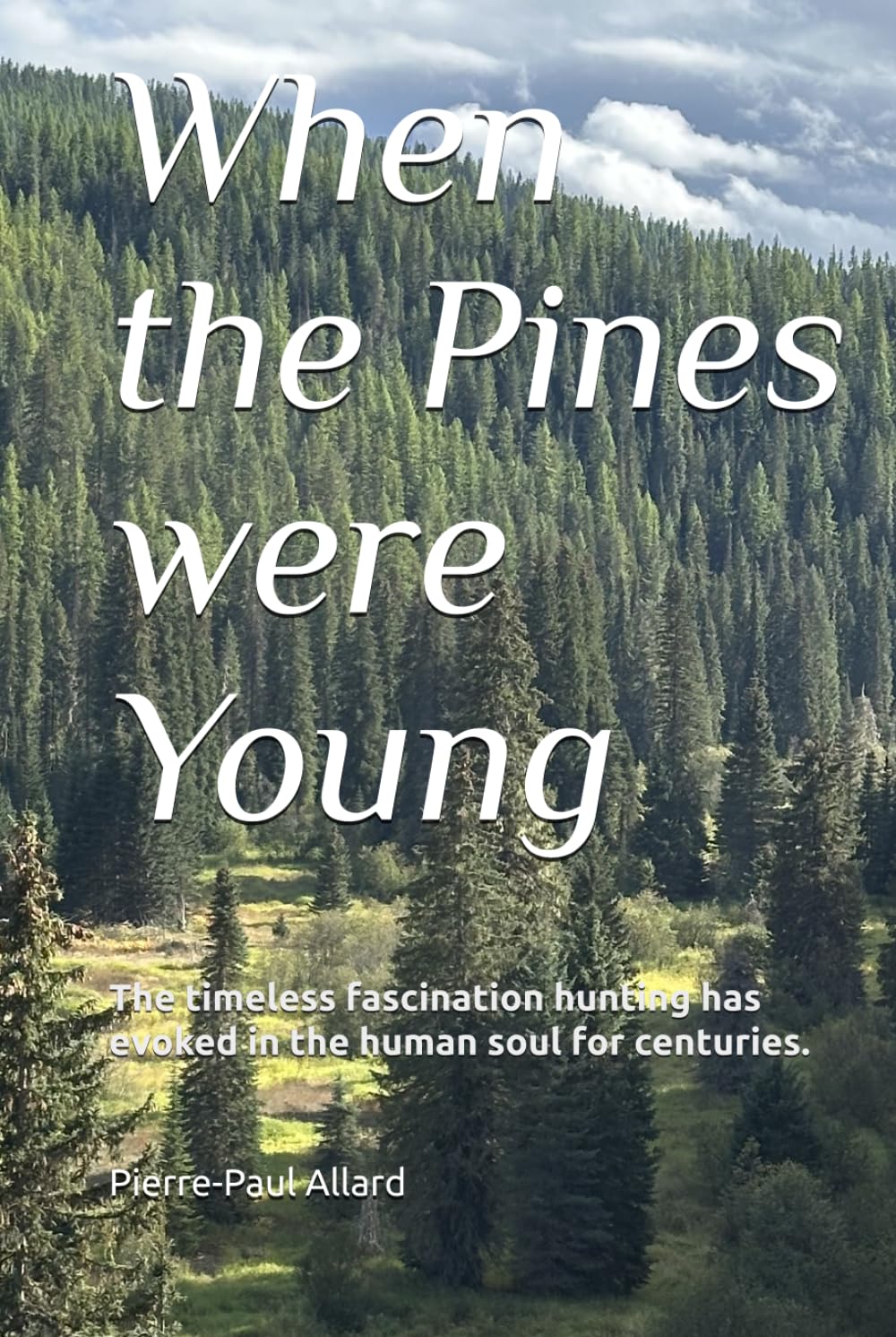 When the Pines were Young
