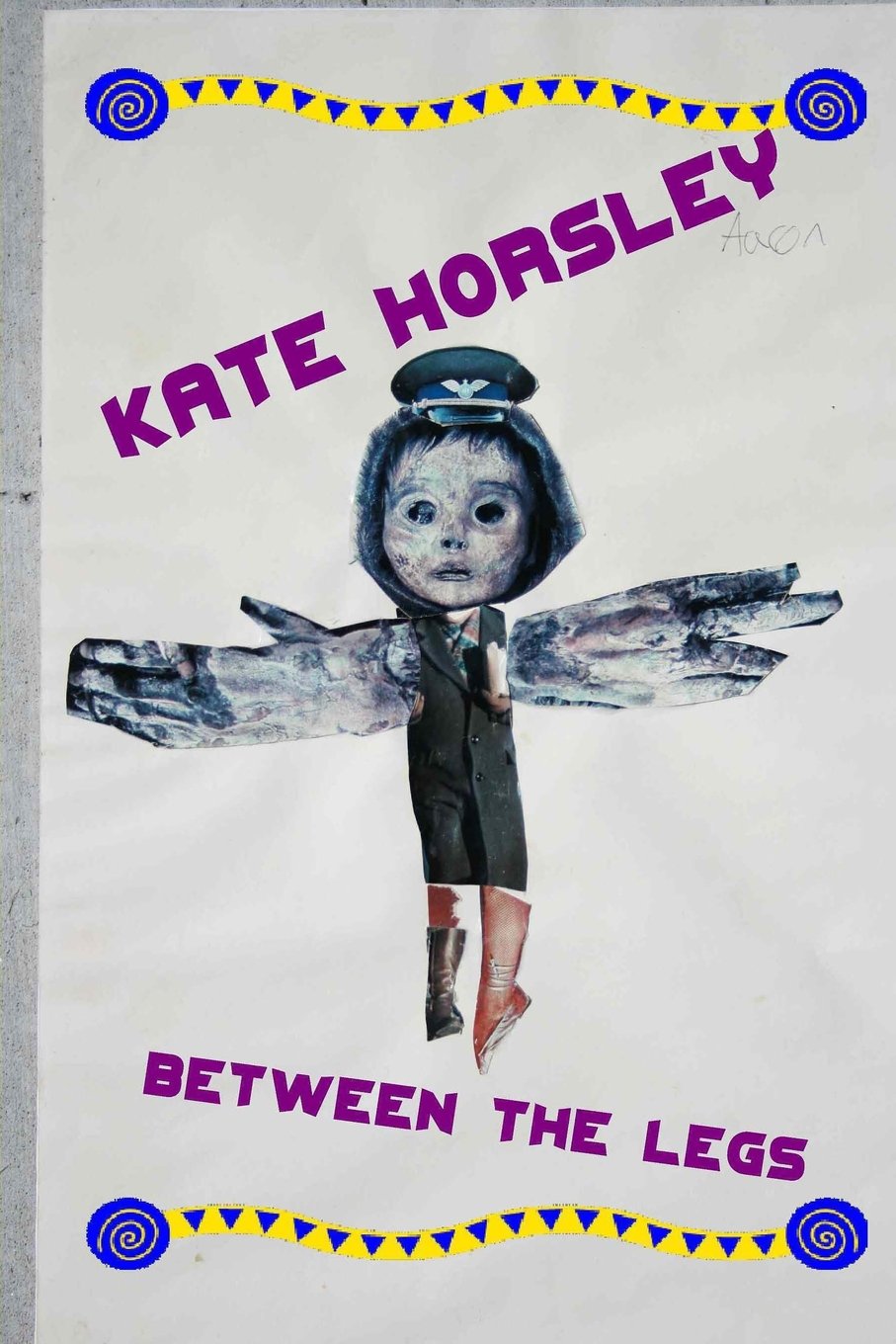 Between the Legs: Volume 67 (Journal of Experimental Fiction)