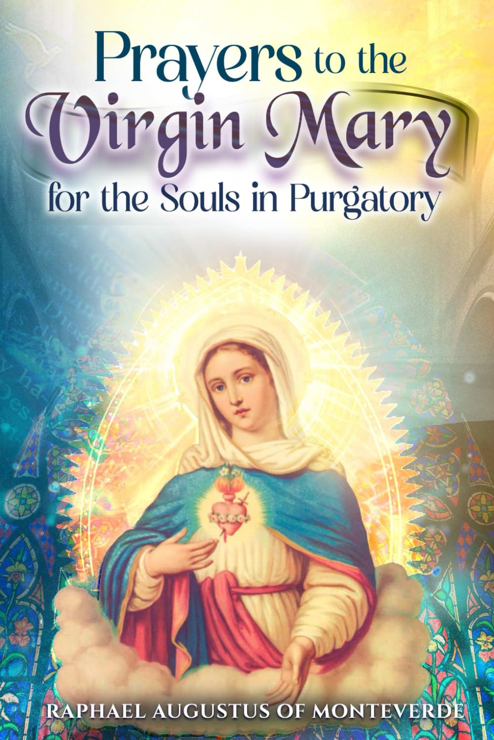 Prayers to the Virgin Mary for the Souls in Purgatory