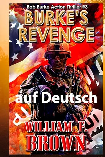 Burke's Revenge, auf Deutsch: Bob Burke Action Thriller 3 (Bob Burke Suspense Novels, auf Deutsch, Band 3)