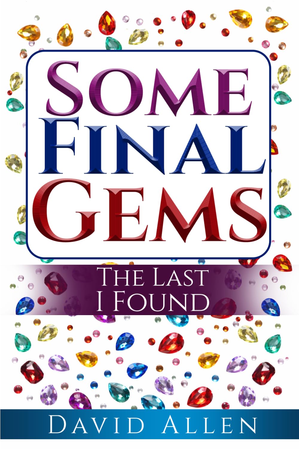 "Some Final Gems': 'The Last i Found'