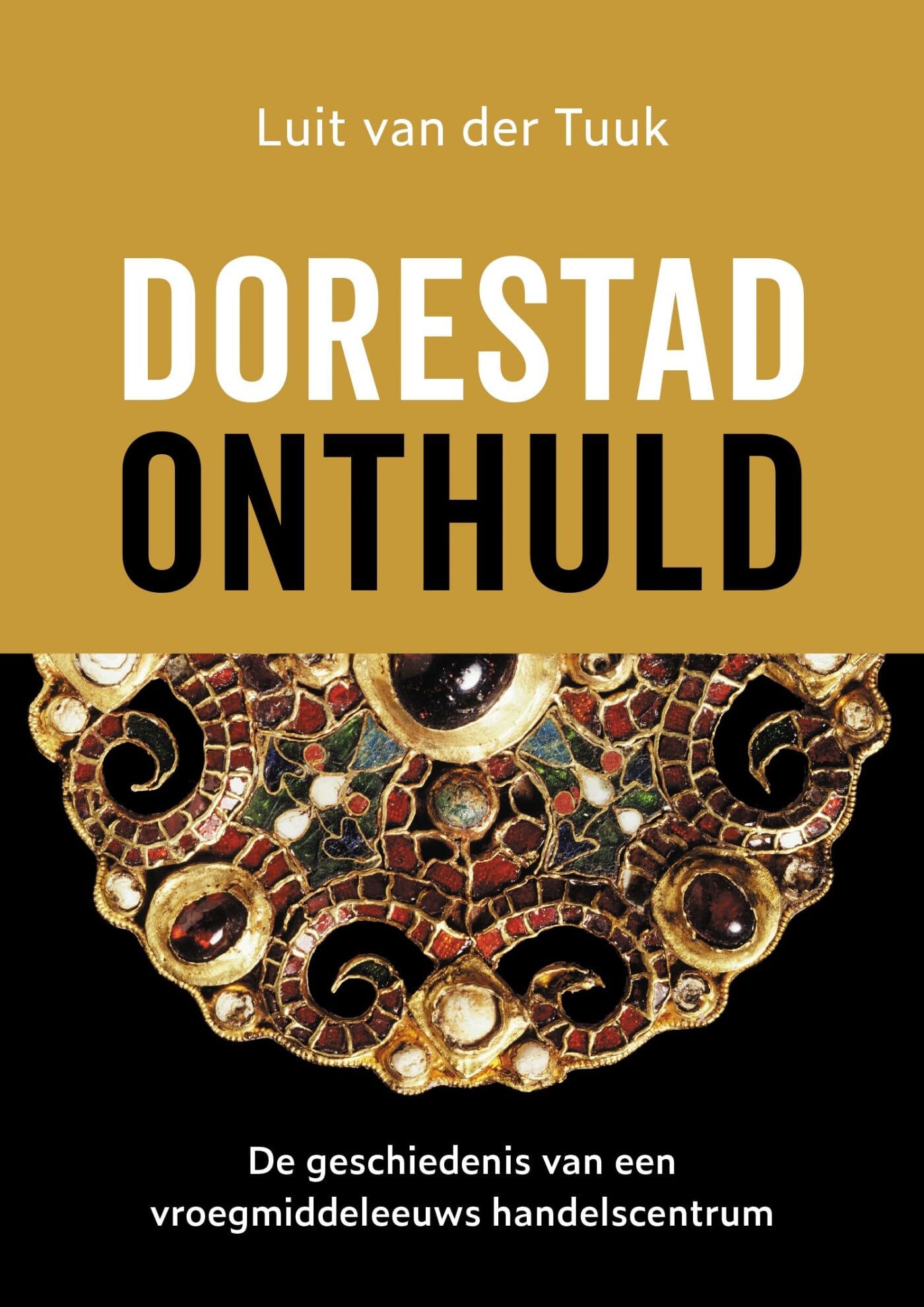 Dorestad onthuld: de geschiedenis van een vroegmiddeleeuws handelscentrum