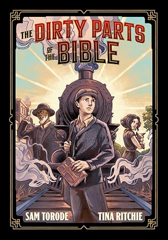 The Dirty Parts of the Bible: A Graphic Novel
