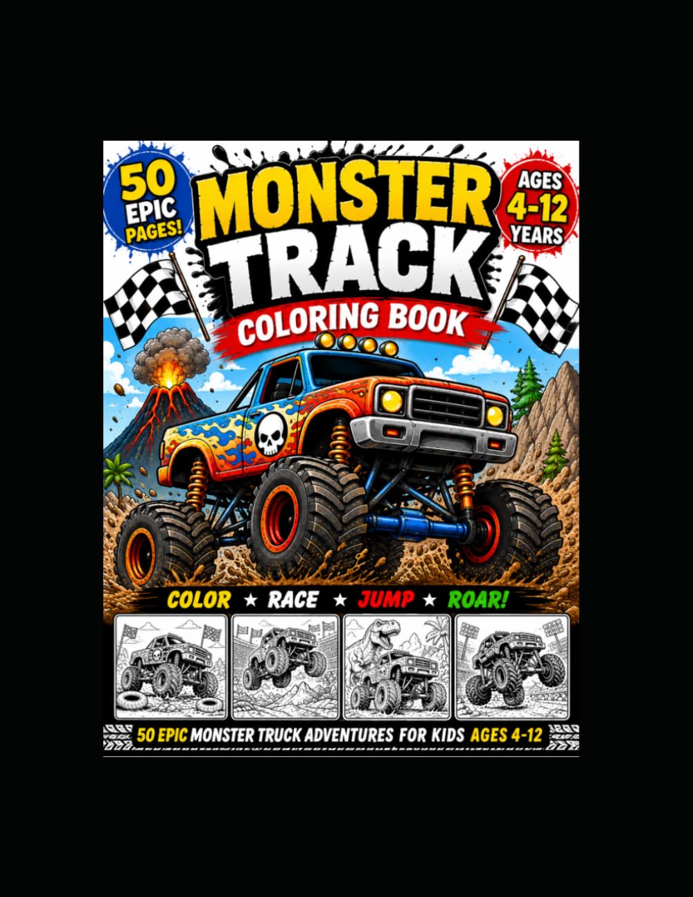 Monster Track Coloring Book: 50 Epic Monster Truck Coloring Pages for Kids Ages 4-12