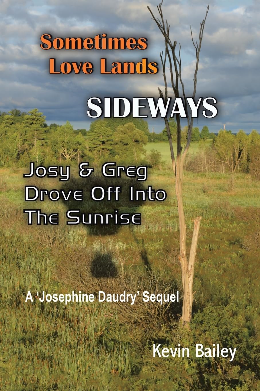 Sometimes Love Lands Sideways: Josy & Greg Drove Off Into The Sunrise