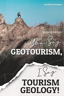Tourism Geology Book: Beyond Geotourism - Enhance Safety, Attractions & Experiences by Yudi Satria Purnama