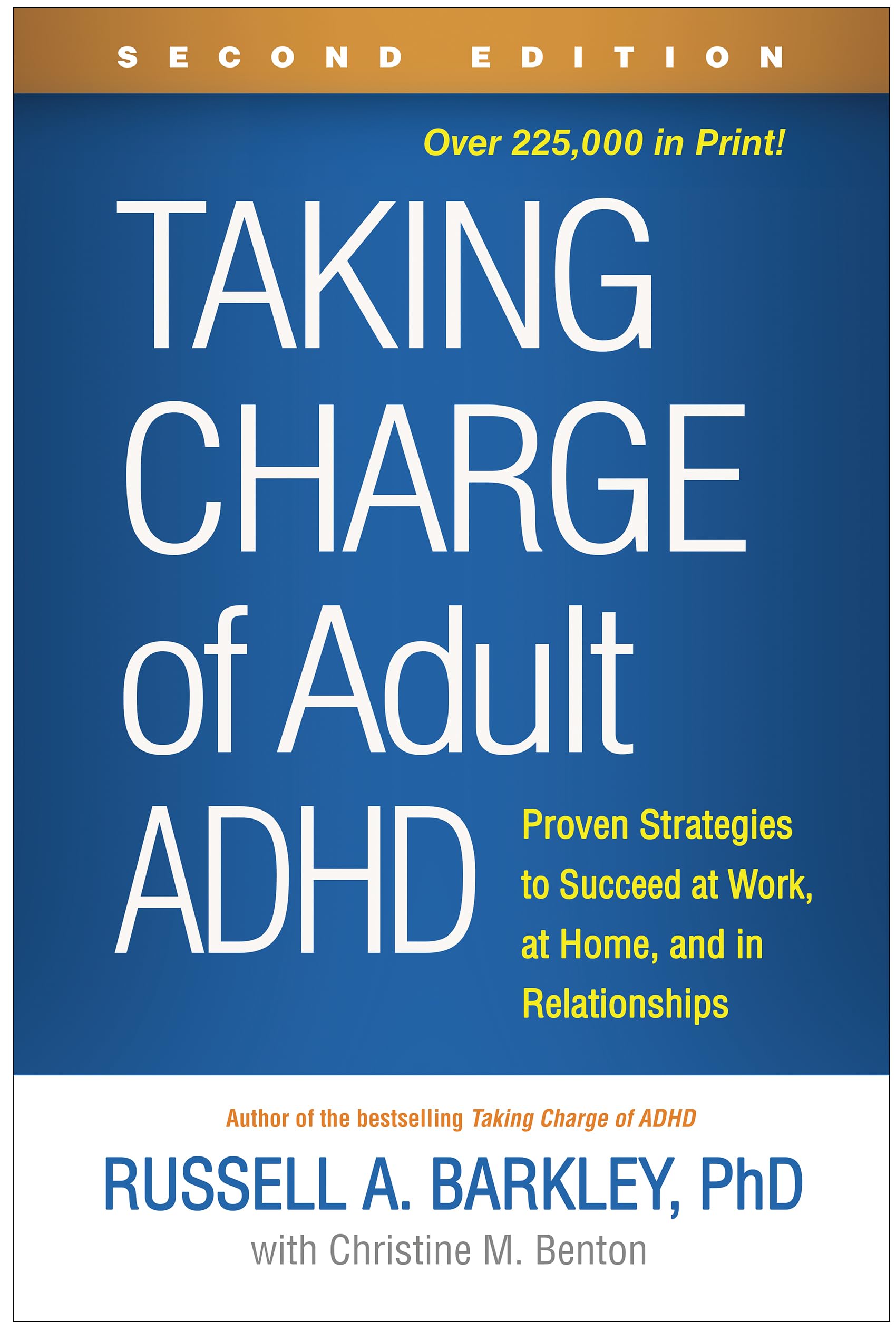 Taking Charge of Adult ADHD: Proven Strategies to Succeed at Work, at Home, and in Relationships