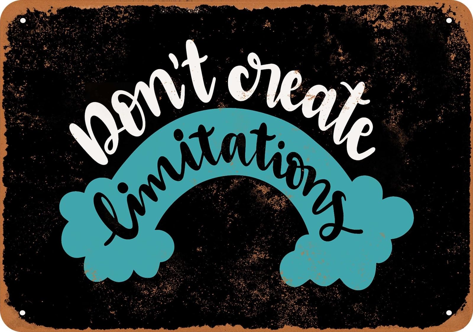 Miaomansenstore Metal Sign - Don't Create Limitations (Black) - Vintage Look Home Decor