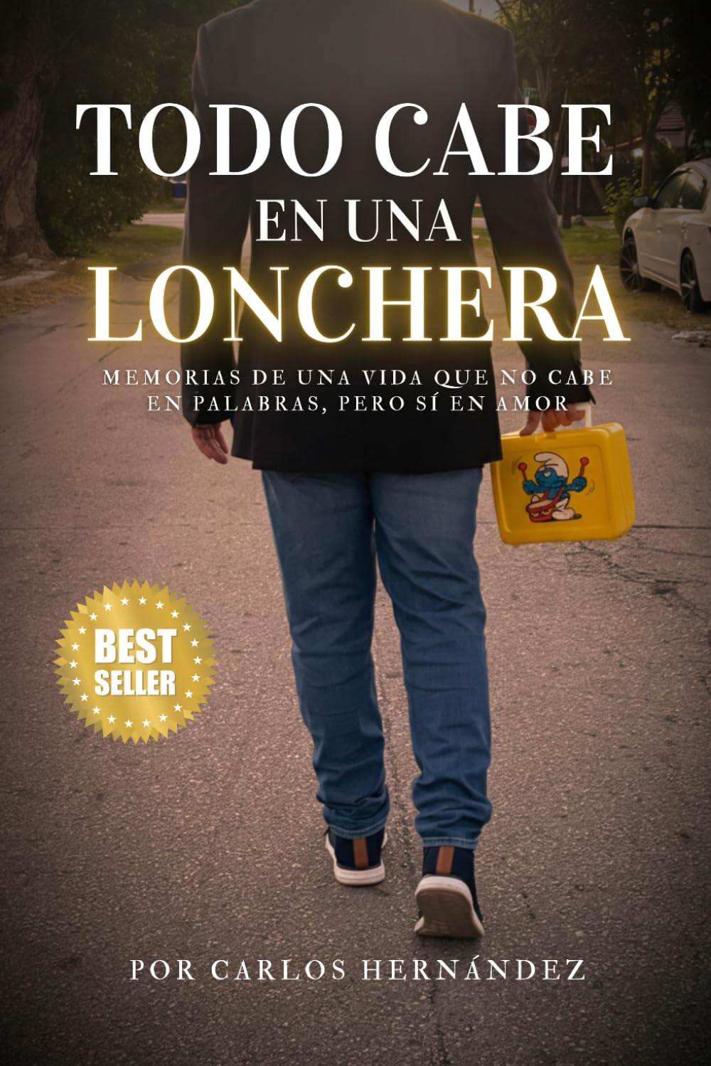 Todo cabe en una lonchera: Memorias de una vida que no cabe en palabras, pero sí en amor