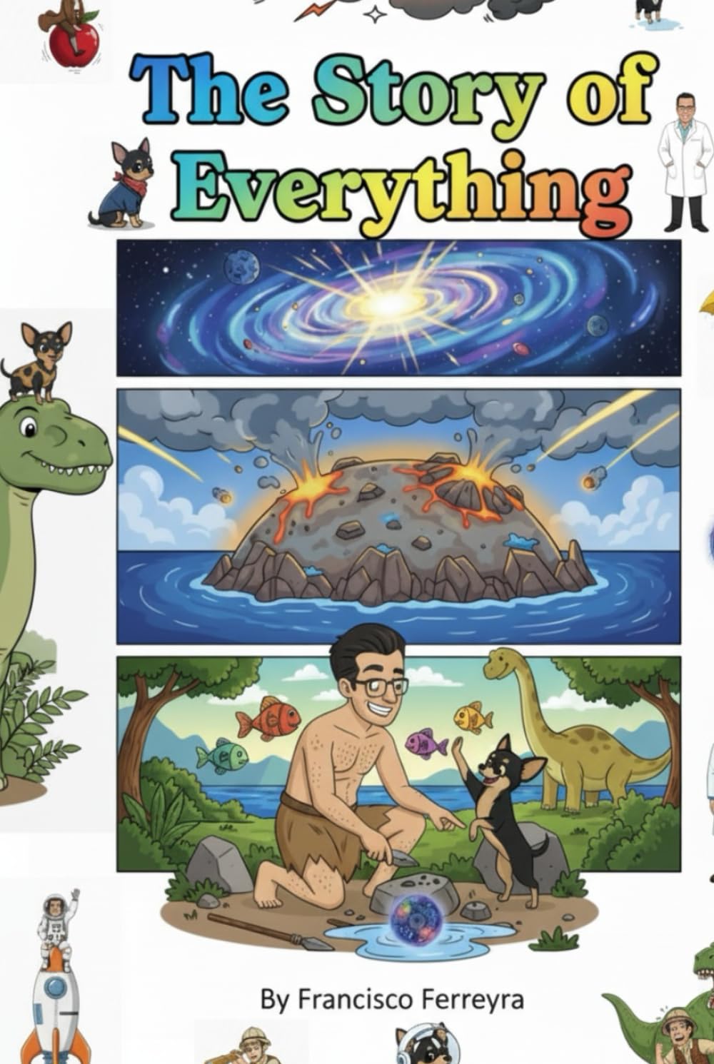 The Story of Everything: The Big Bang and The Evolution of Us