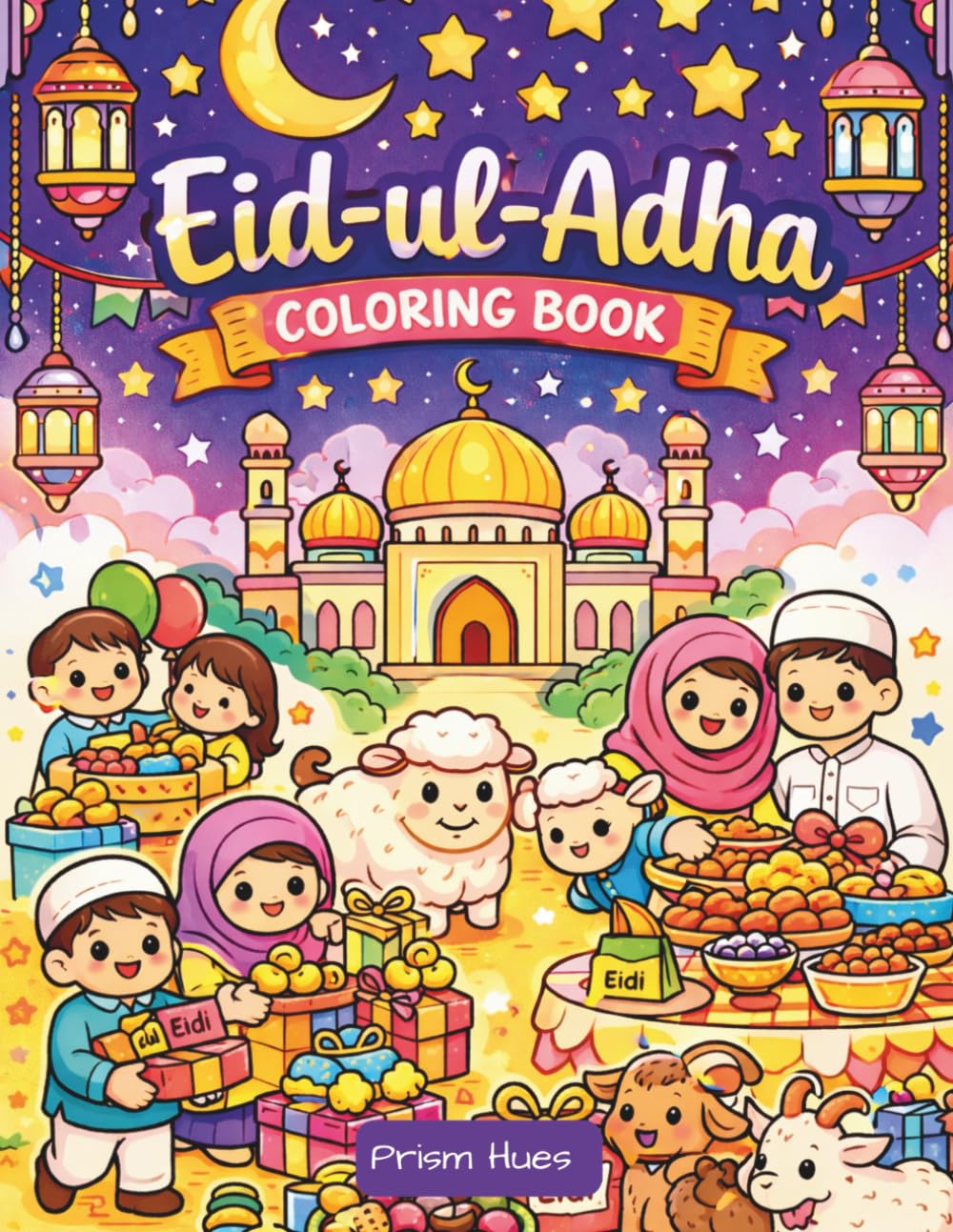 Eid al Adha Coloring Book for Kids: Fun Islamic Coloring Pages Featuring Qurbani, Mosques, and Eid Mubarak Designs (Faith based)