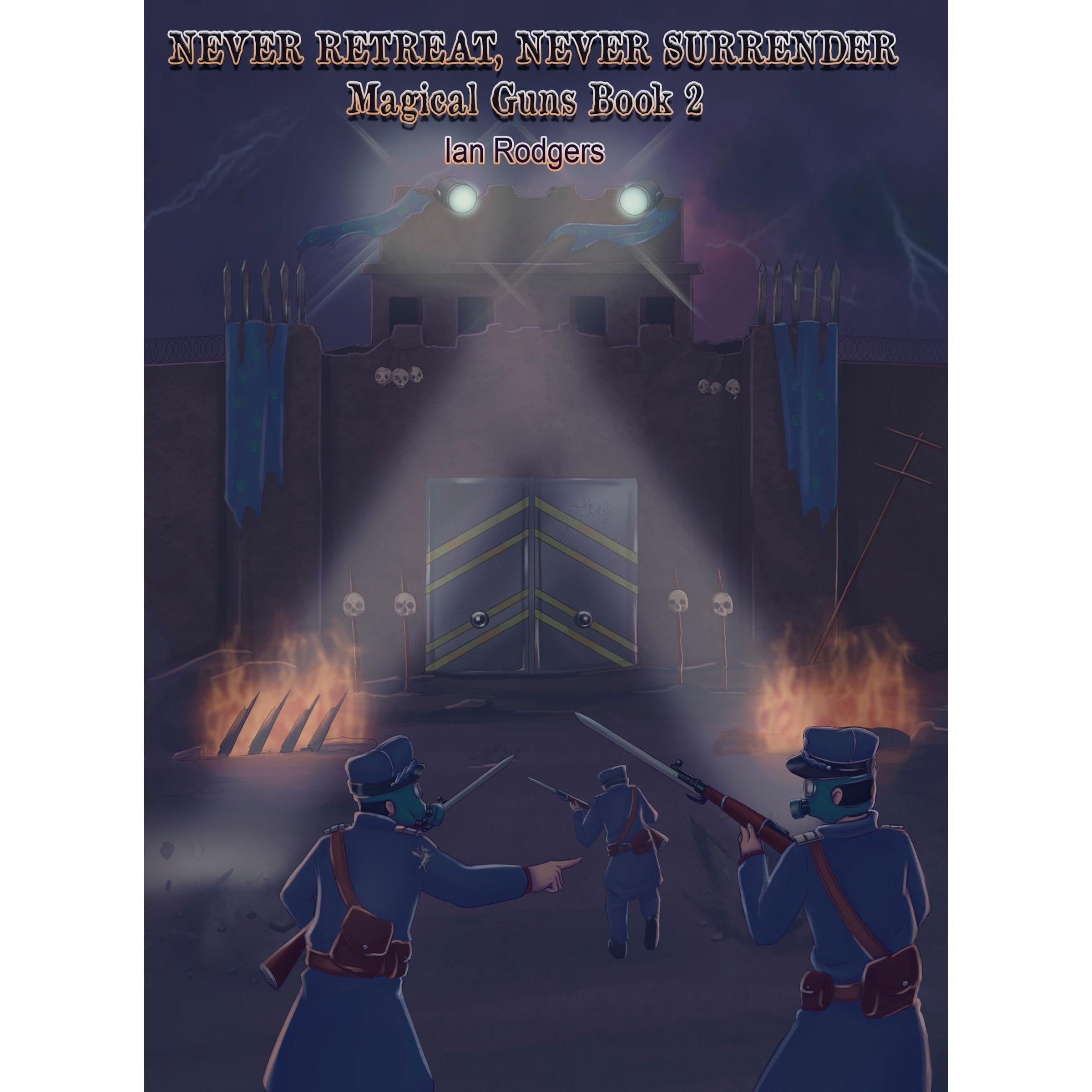 Never Retreat Never Surrender