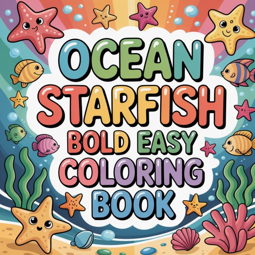 Ocean Starfish Bold Easy Coloring book: starfish sea animal relaxation women coloring book, starfish ocean creature stress relief kids book, starfish ... beach wildlife relaxation adults color book