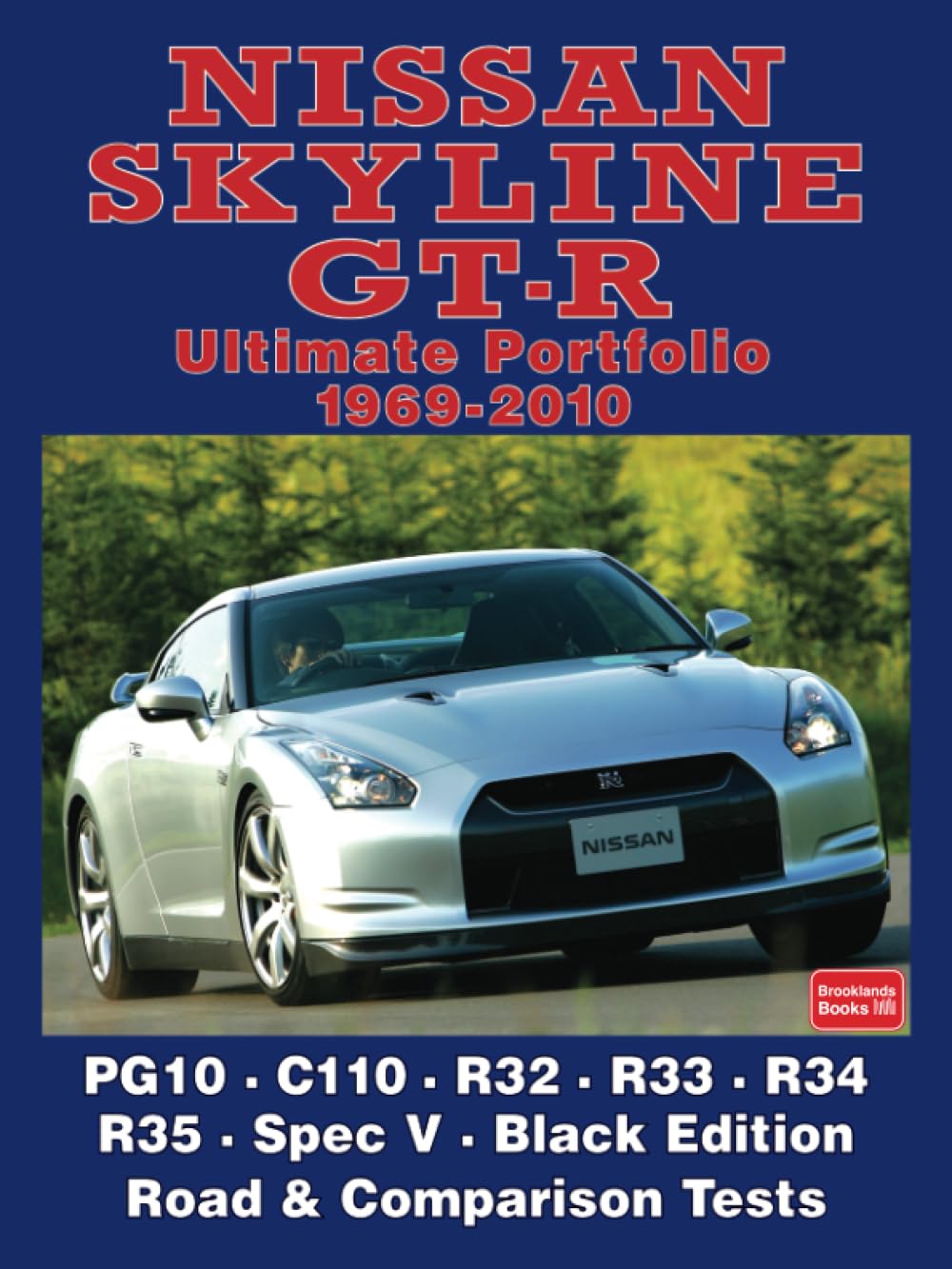Nissan Skyline GT-R Ultimate Portfolio 1969-2010: Road Test Book