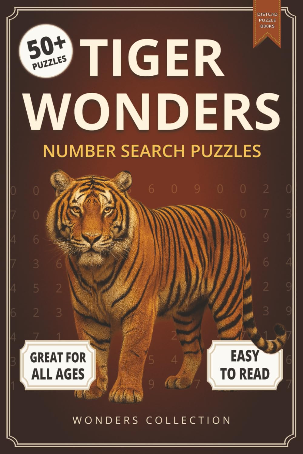 Tiger Wonders Number Search: Fun & Exciting Large-Print Puzzle Book for All Ages: 50+ Easy-to-Read Number Search Puzzles Featuring Majestic Tigers — ... (Animal Wonders Number Search Puzzle Series)