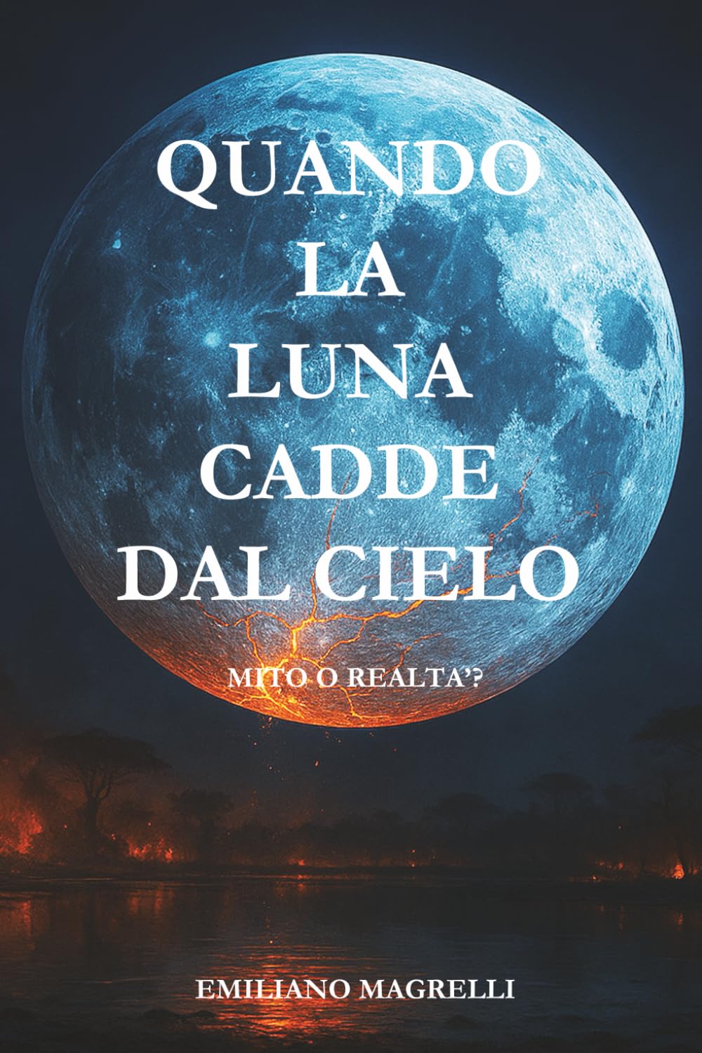 Quando la Luna cadde dal cielo: Mito o realtà?