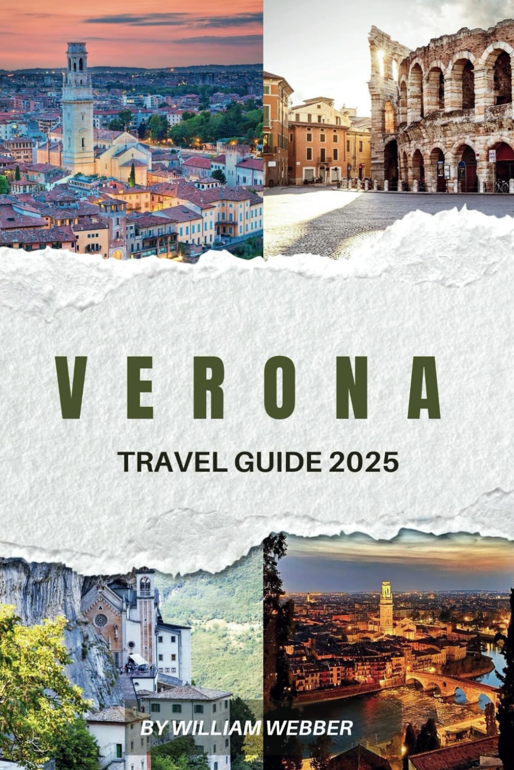 VERONA TRAVEL GUIDE 2025: Discover Verona’s Romance, Rich History, and Gourmet Experiences