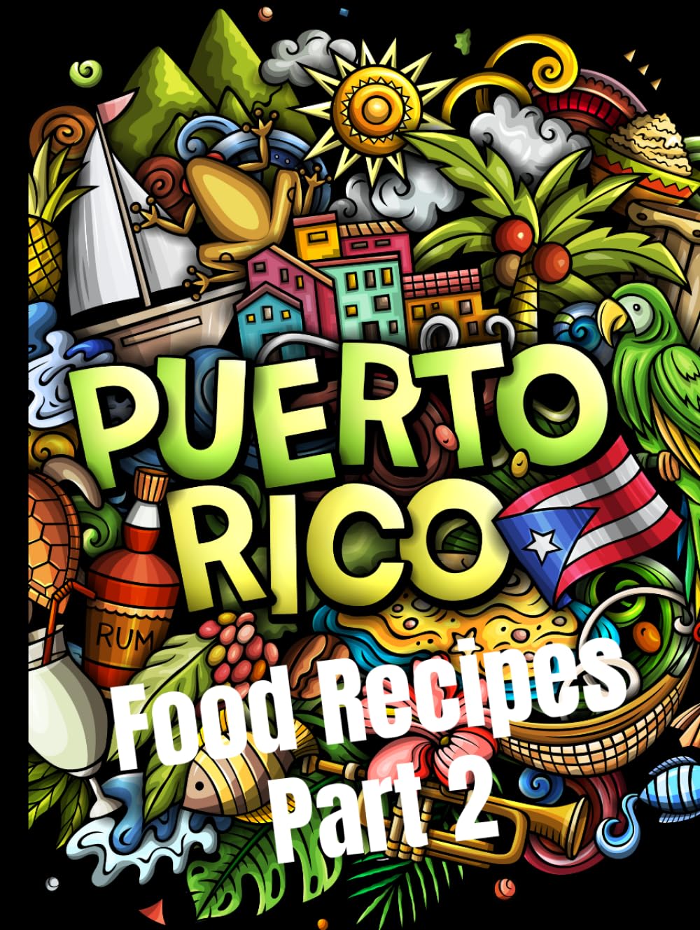 Puerto Rico Food Recipes Part 2