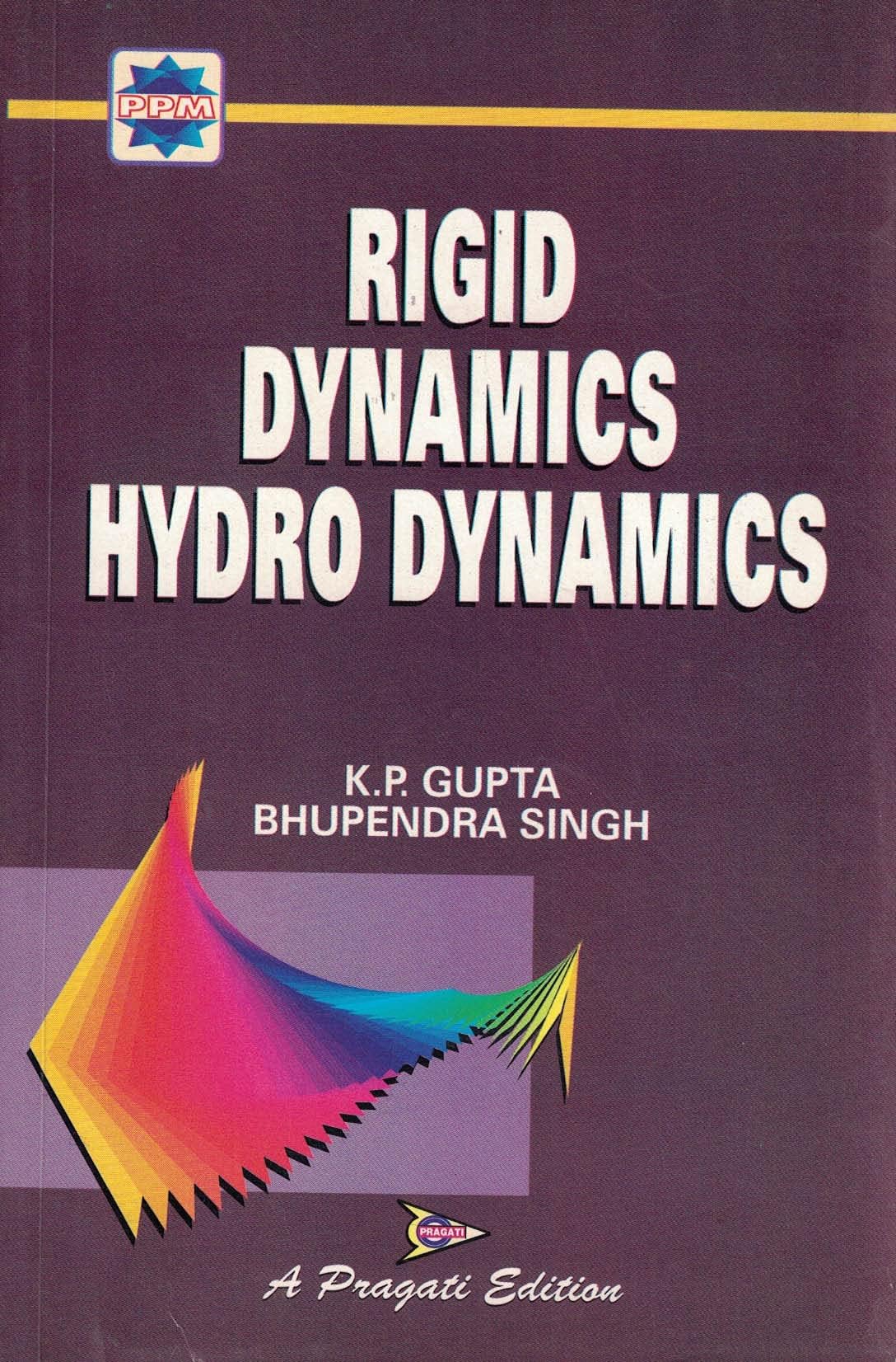 Rigid Dynamics & Hydro-Dynamics (Bhupendra Singh, K.P. Gupta)