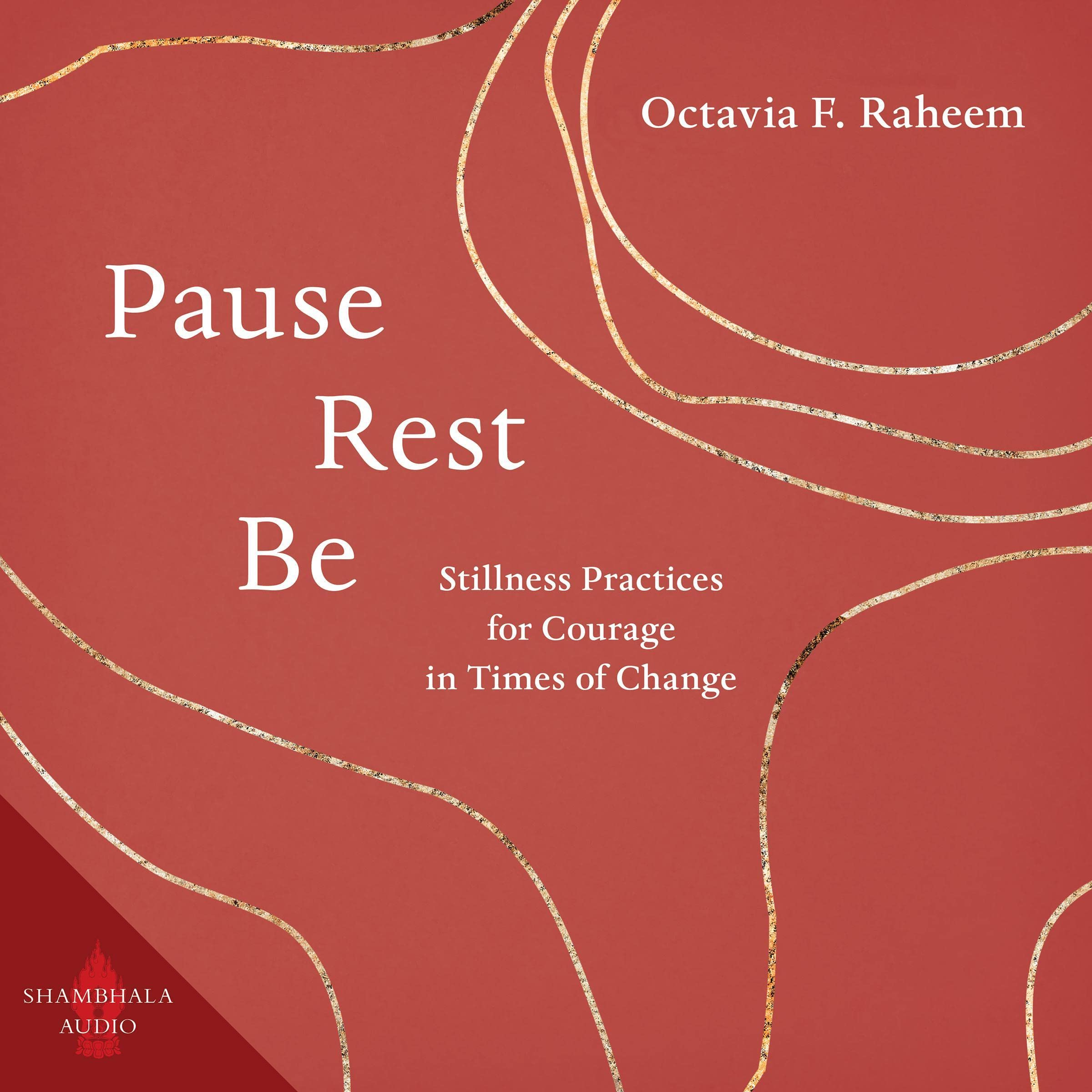 Pause, Rest, Be