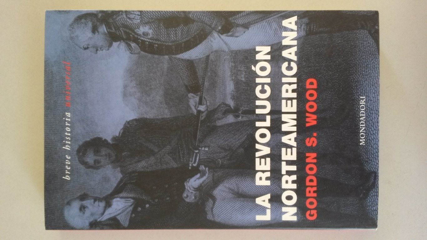 La revolución norteamericana (BREVE HISTORIA UNIVERSAL)