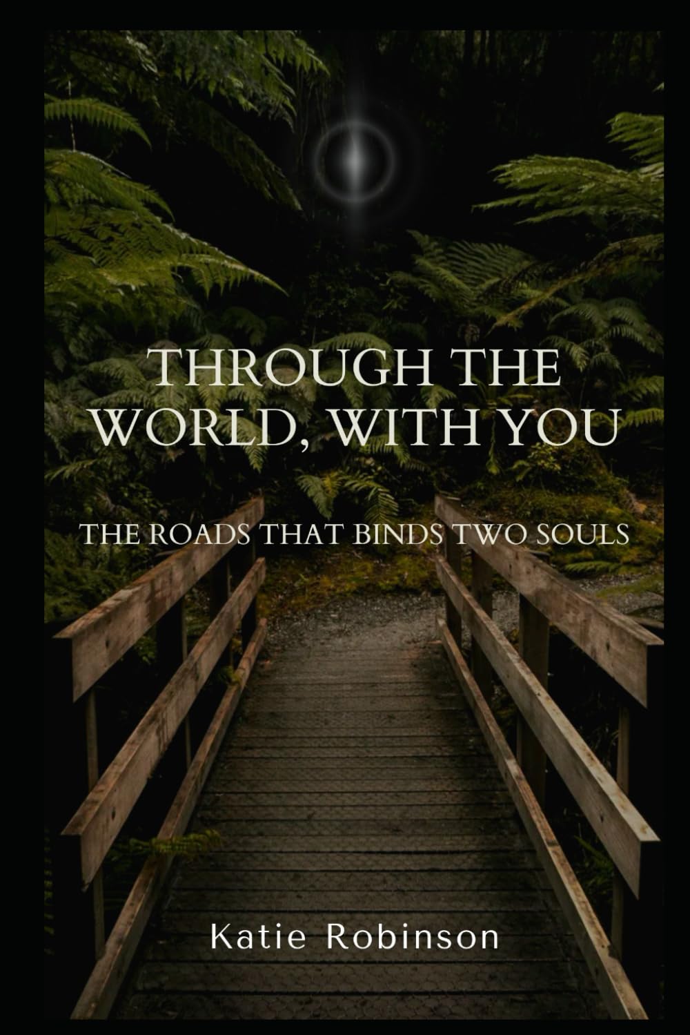 Through the world, with you,: The roads that binds two souls