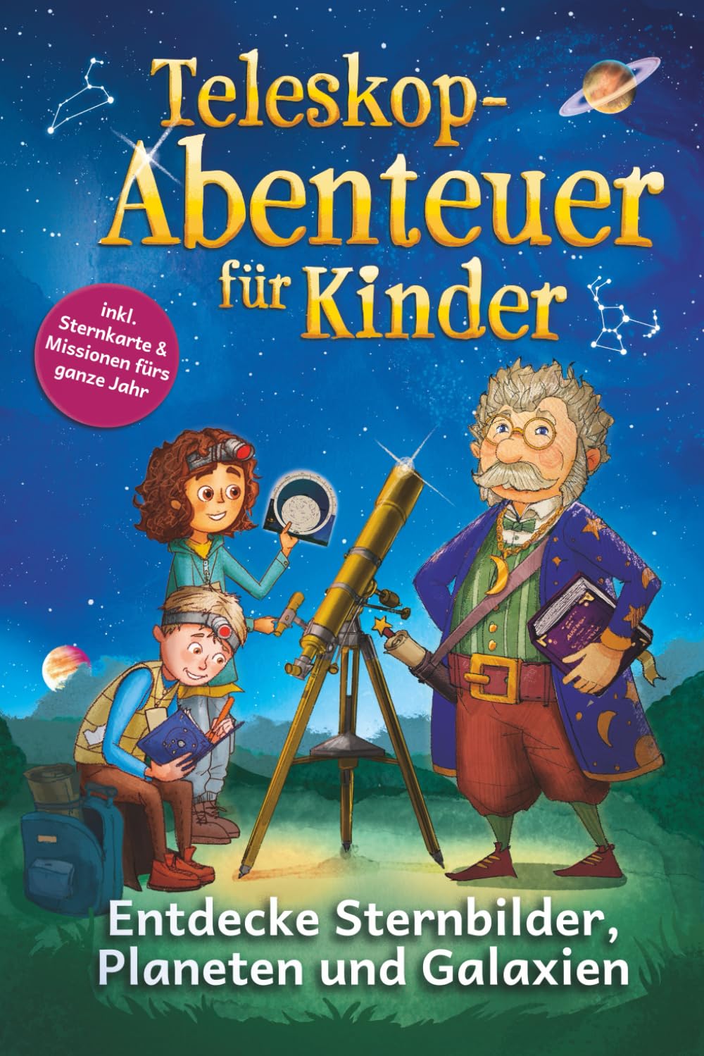 Teleskop-Abenteuer für Kinder - Sterndetektive erforschen das All | Erlebe magische Weltraumabenteuer, löse galaktische Sternenrätsel und entdecke geheimnisvolle Planeten und ferne Galaxien