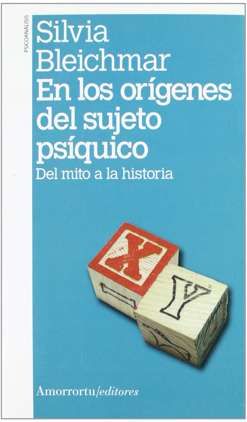En los orígenes del sujeto psíquico: Del mito a la historia (Psicoanálisis)